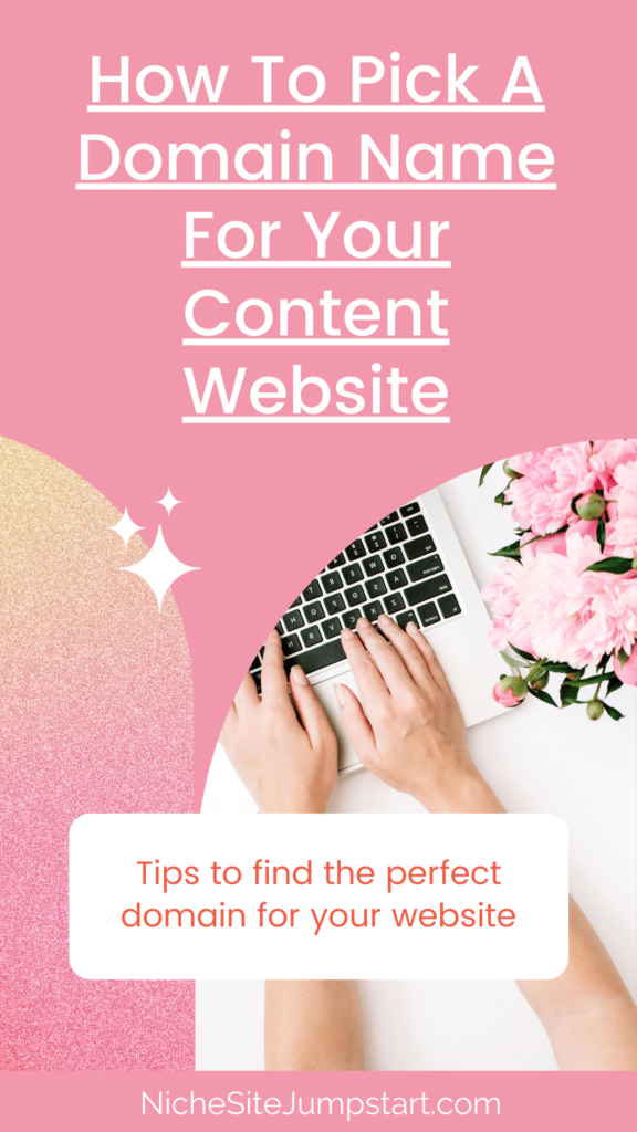 How To Pick A Domain Name For Your Content Website
